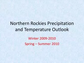 Northern Rockies Precipitation and Temperature Outlook