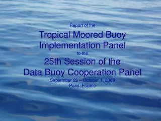 Report of the Tropical Moored Buoy Implementation Panel to the 25th Session of the Data Buoy Cooperation Panel Septemb