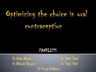 Optimizing the choice in oral 		contraception