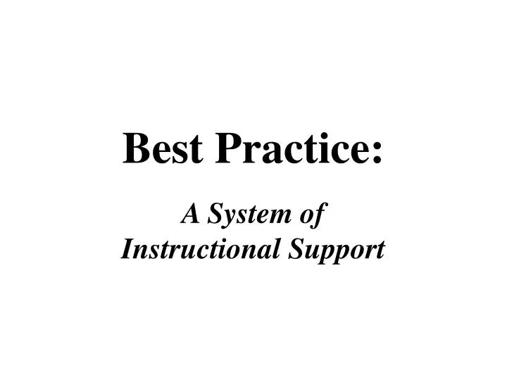 best practice a system of instructional support