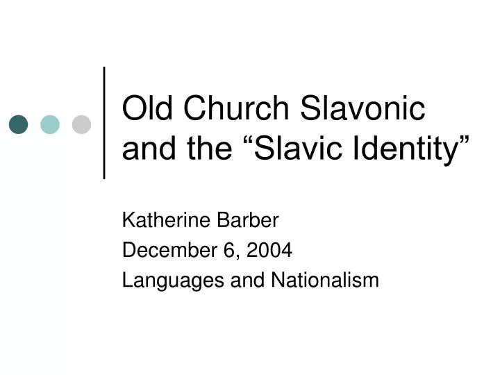 old church slavonic and the slavic identity