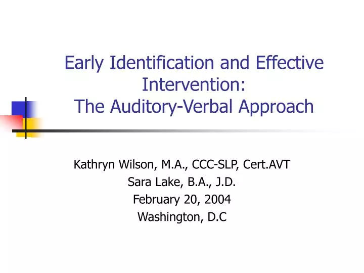 early identification and effective intervention the auditory verbal approach