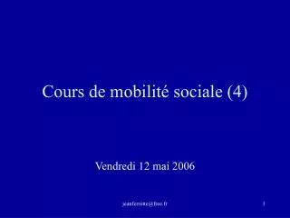 Cours de mobilité sociale (4)