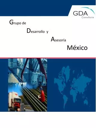 G rupo de D esarrollo y 	 A sesoría 				 México