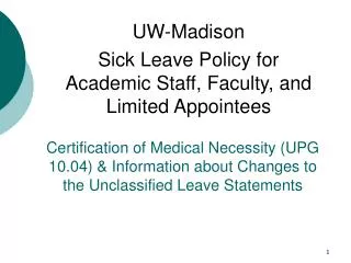 Certification of Medical Necessity (UPG 10.04) &amp; Information about Changes to the Unclassified Leave Statements