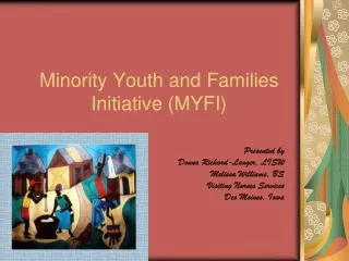 Minority Youth and Families Initiative (MYFI)