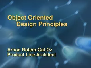 Object Oriented 	Design Principles