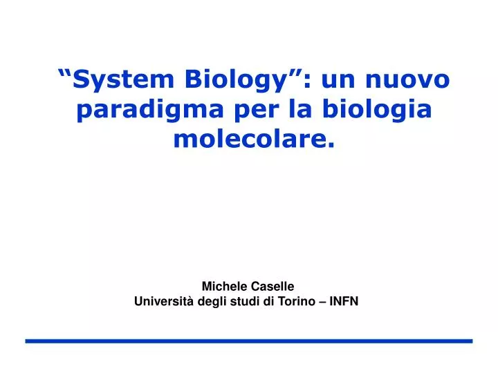 system biology un nuovo paradigma per la biologia molecolare