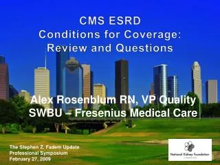 CMS ESRD Conditions for Coverage: Review and Questions