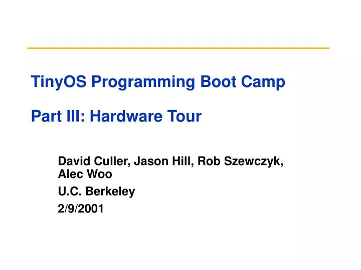tinyos programming boot camp part iii hardware tour