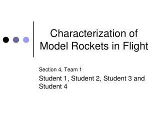 Characterization of Model Rockets in Flight