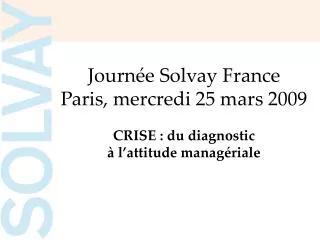 Journée Solvay France Paris, mercredi 25 mars 2009