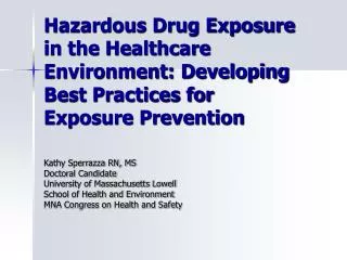 Hazardous Drug Exposure in the Healthcare Environment: Developing Best Practices for Exposure Prevention
