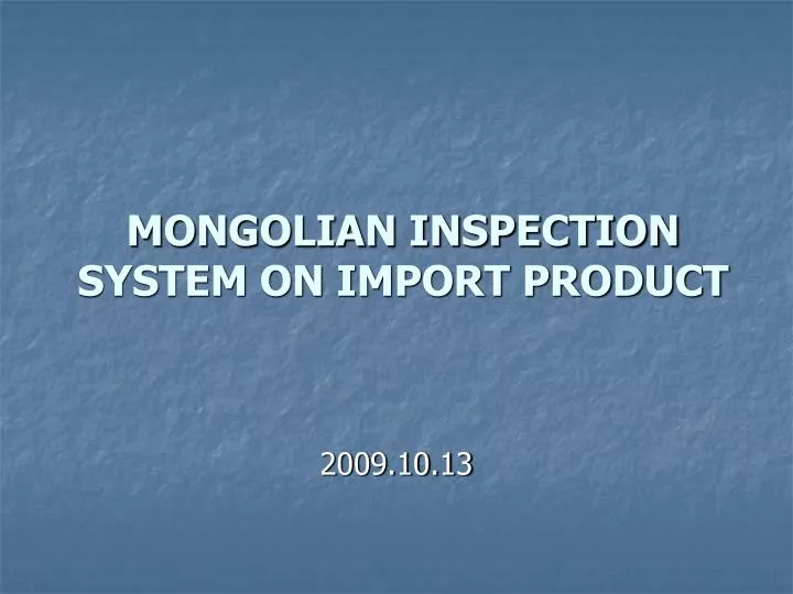 mongolian inspection system on import product
