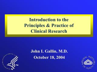 Introduction to the Principles &amp; Practice of Clinical Research