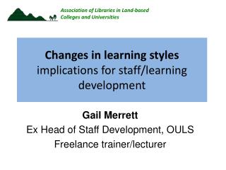 Changes in learning styles implications for staff/learning development