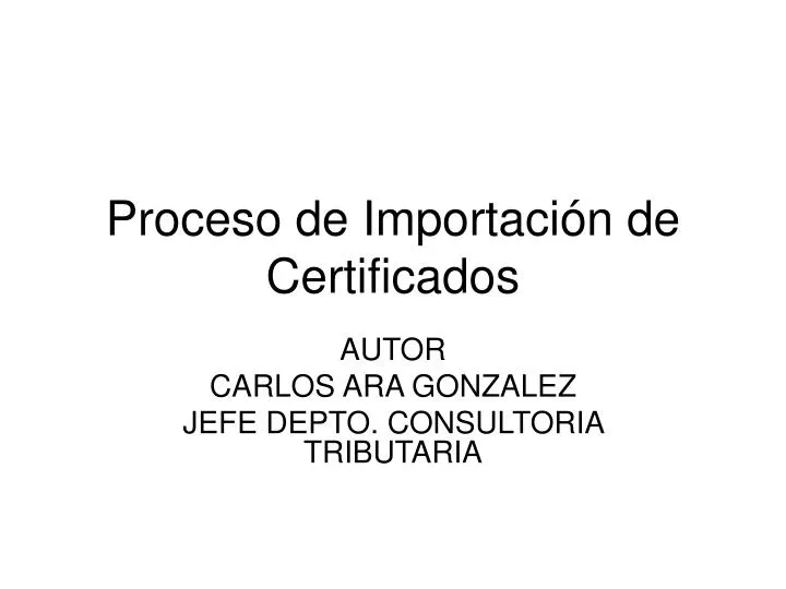 proceso de importaci n de certificados