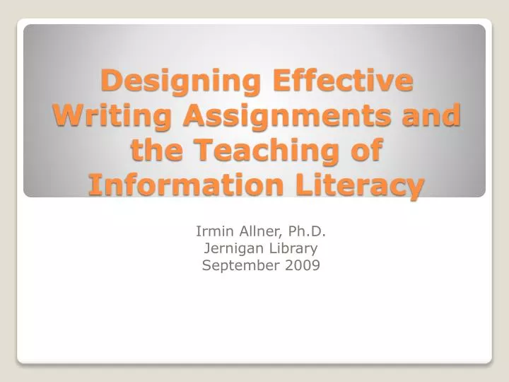 designing effective writing assignments and the teaching of information literacy