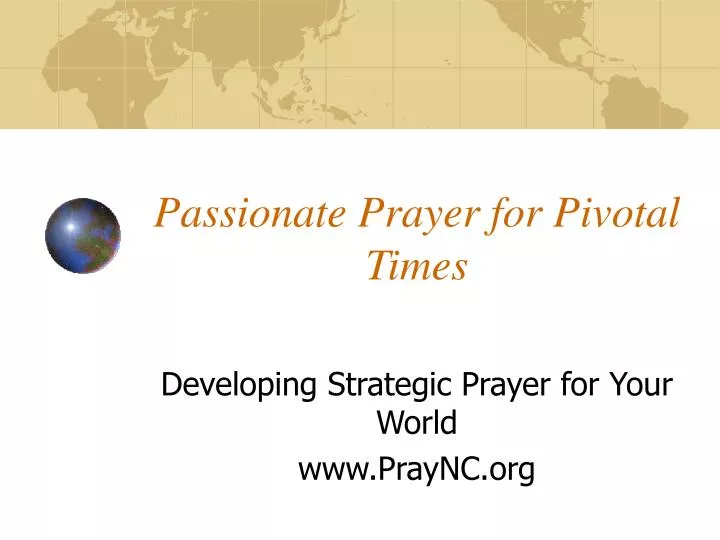 passionate prayer for pivotal times