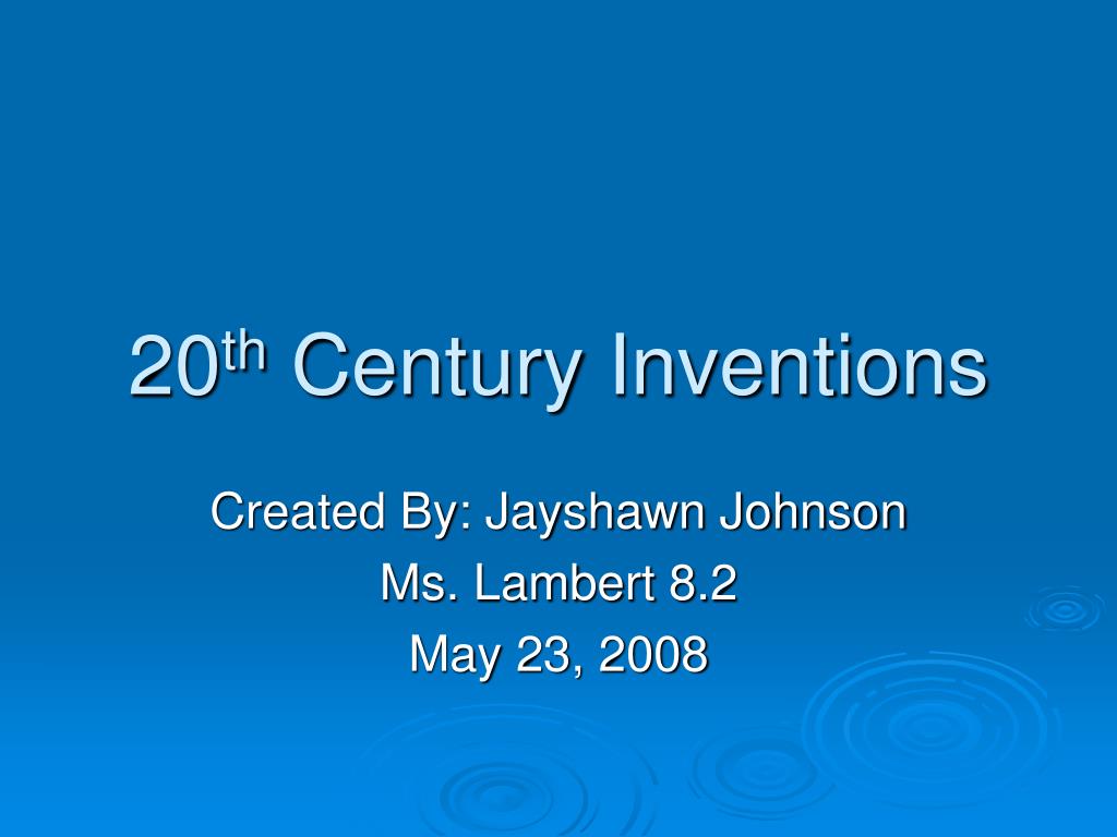 PPT - 20 th Century Inventions PowerPoint Presentation, free download ...