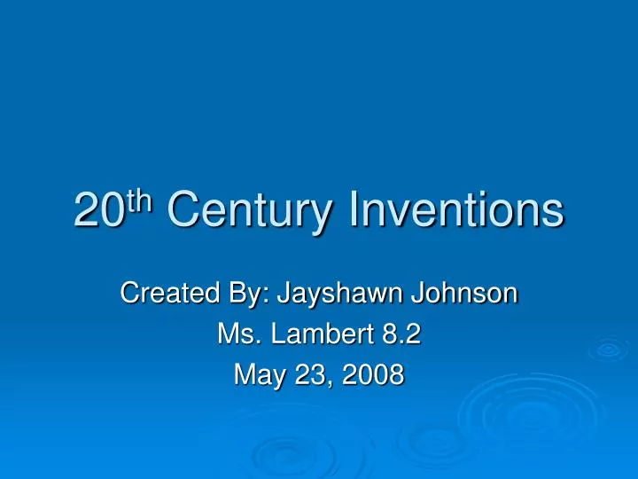 20 th century inventions