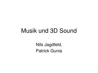 Musik und 3D Sound