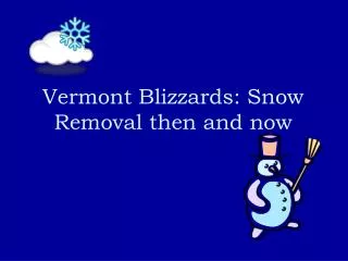 Vermont Blizzards: Snow Removal then and now
