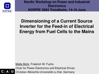 Nordic Workshop on Power and Industrial Electronics NORPIE 2004 Trondheim, 14-16 June