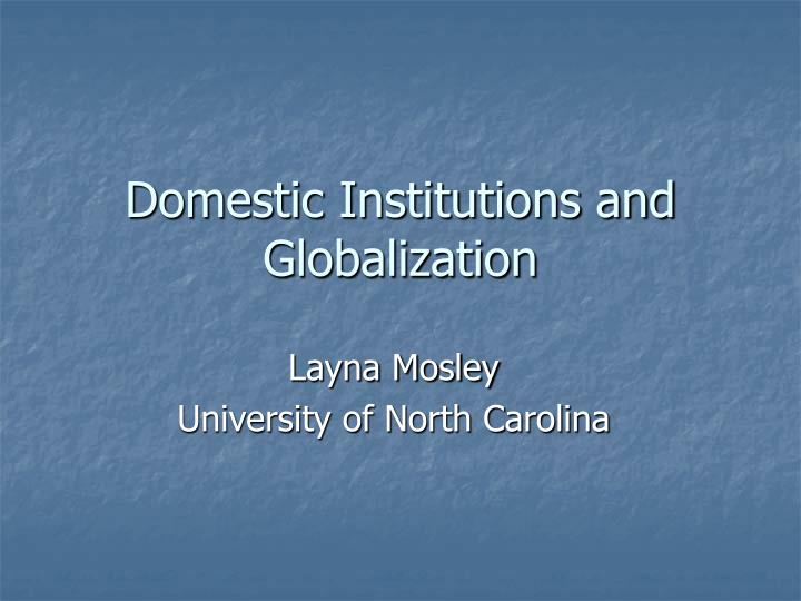 domestic institutions and globalization