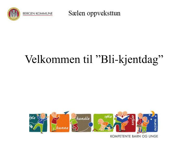 velkommen til bli kjentdag