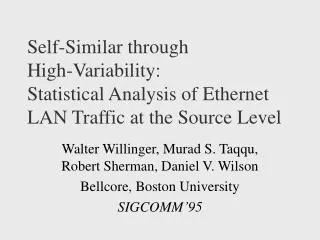 Self-Similar through High-Variability: Statistical Analysis of Ethernet LAN Traffic at the Source Level