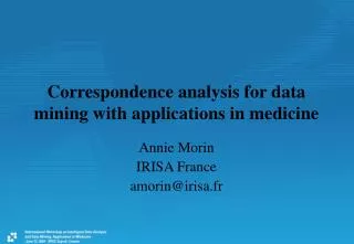 Correspondence analysis for data mining with applications in medicine