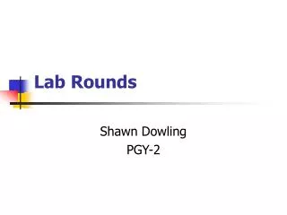 Lab Rounds