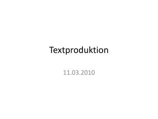 Textproduktion
