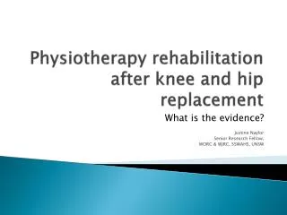Physiotherapy rehabilitation after knee and hip replacement