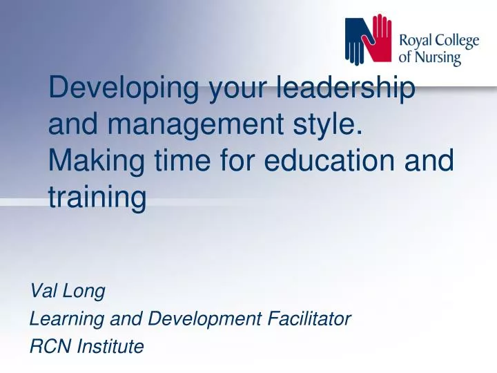 developing your leadership and management style making time for education and training