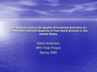 The Need for Indoor Air Quality Enrichment Activities for Elementary Schools Students in Poor Rural Schools in the Unit