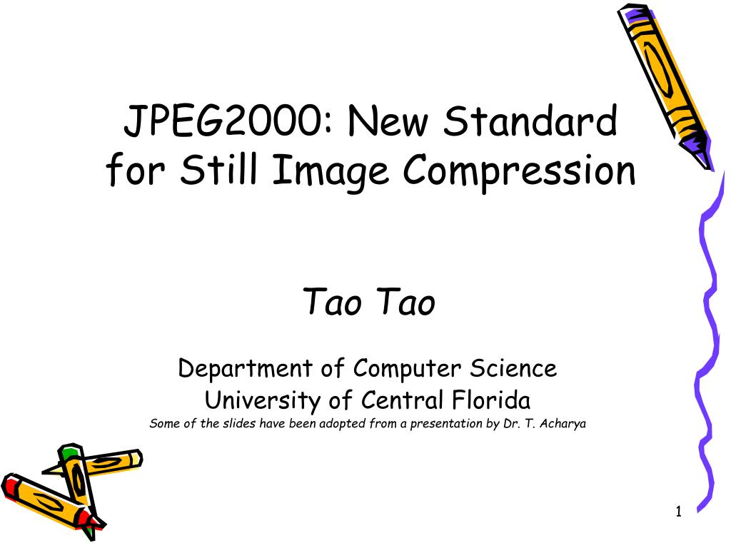PPT - JPEG2000: New Standard for Still Image Compression PowerPoint ...