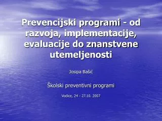 Prevencijski programi - od razvoja, implementacije, evaluacije do znanstvene utemeljenosti