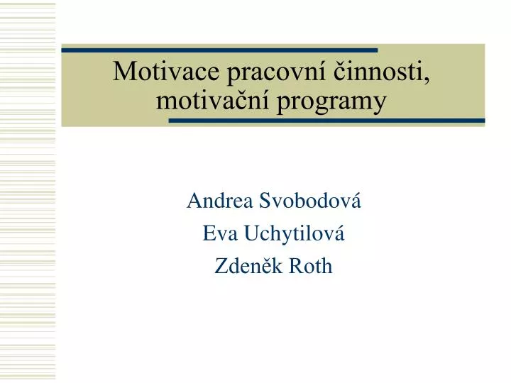 motivace pracovn innosti motiva n programy