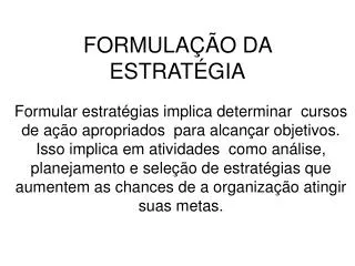 FORMULAÇÃO DA ESTRATÉGIA