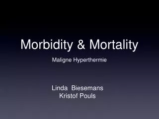 Morbidity &amp; Mortality