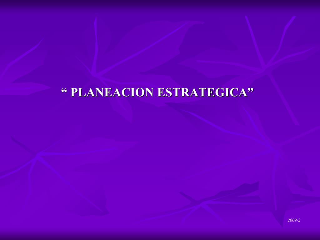 PPT - “ PLANEACION ESTRATEGICA” PowerPoint Presentation, free download ...