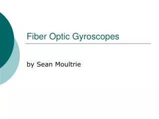 Fiber Optic Gyroscopes