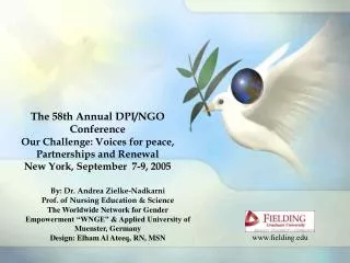 The 58th Annual DPI/NGO Conference Our Challenge: Voices for peace, Partnerships and Renewal New York, September 7-9, 2
