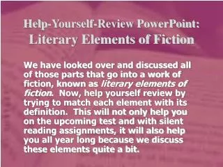 Help-Yourself-Review PowerPoint: Literary Elements of Fiction