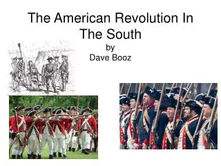 The American Revolution In The South by Dave Booz