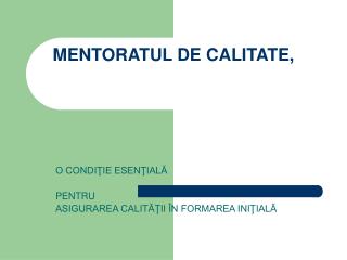 MENTORATUL DE CALITATE,