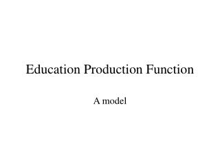 Education Production Function