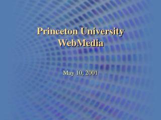 Princeton University WebMedia